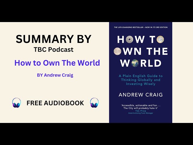 Invest Wisely with 'How to Own The World' by Andrew Craig | Audiobook & Summary #booksummary