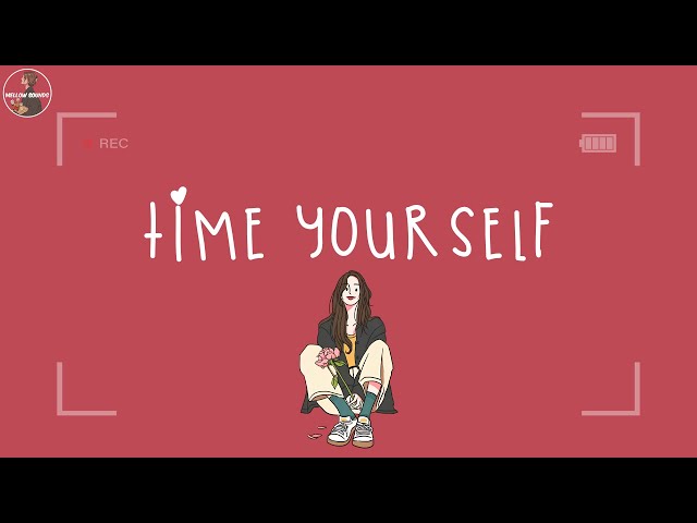 [Playlist] a little time with yourself