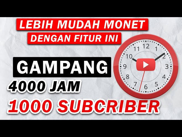 Ini cara Mudahnya dapatkan 4000 jam tayang 2024