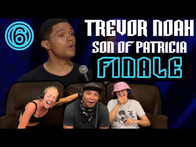 TREVOR NOAH: Son Of Patricia FINALE | Reaction!