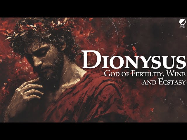 Dionysus: An Introduction to the Greek God of Fertility, Wine and Ecstasy (Mythology Explained)