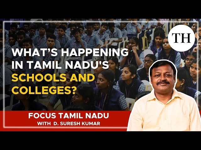 What’s happening in Tamil Nadu's schools and colleges? | Focus Tamil Nadu