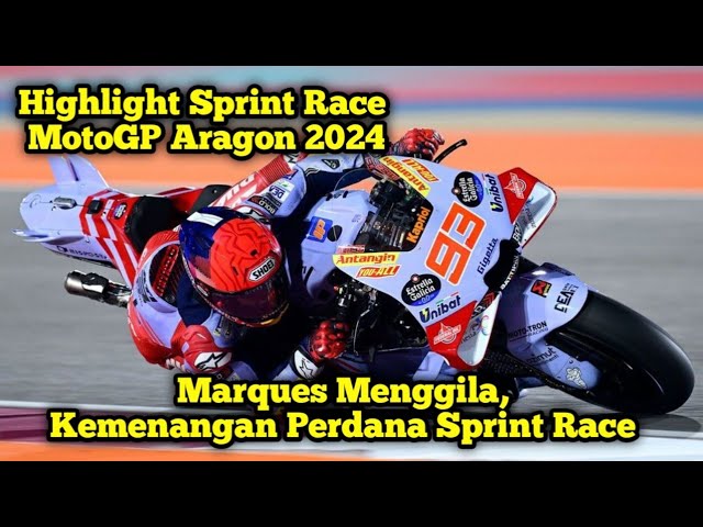 Marques Menggila, Kemenangan Perdana Sprint Race || Sprint Race MotoGP Aragon 2024 #motogphariini