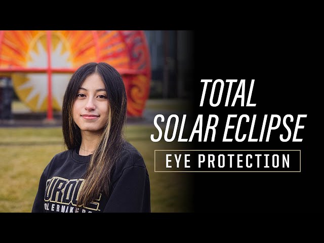 How can I safely watch the solar eclipse? | Purdue student Zoe Slatkin