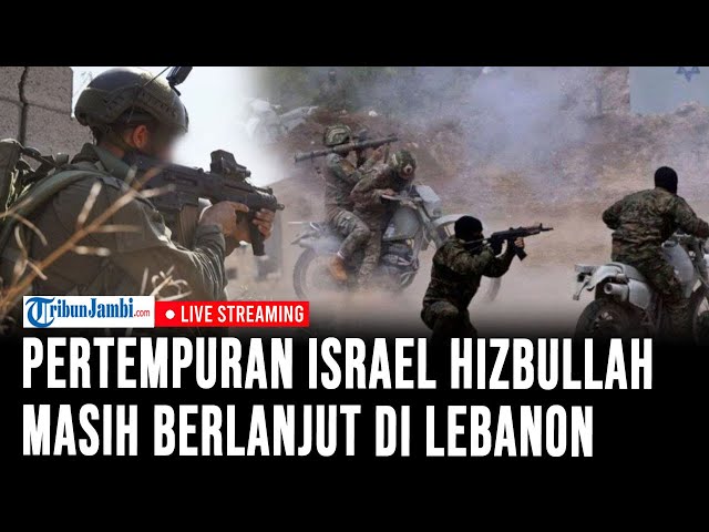 🔴Di Tengah Pembicaraan Gencatan Senjata, Pertempuran Sengit Israel-Hizbullah Masih Lanjut di Lebanon