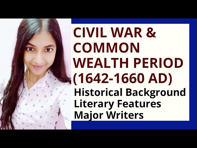 Civil War & Common Wealth Period| Age of Milton| Puritan Age| History of English Literature