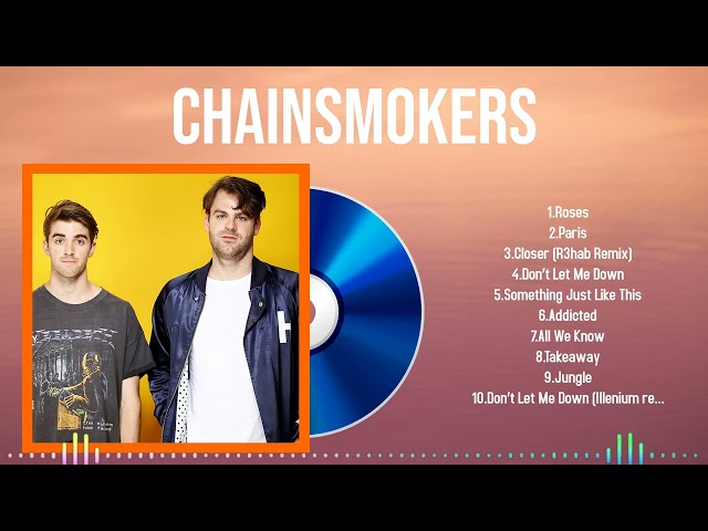 Most Iconic Songs of Chainsmokers in 2024 Timeless Hits of the Year