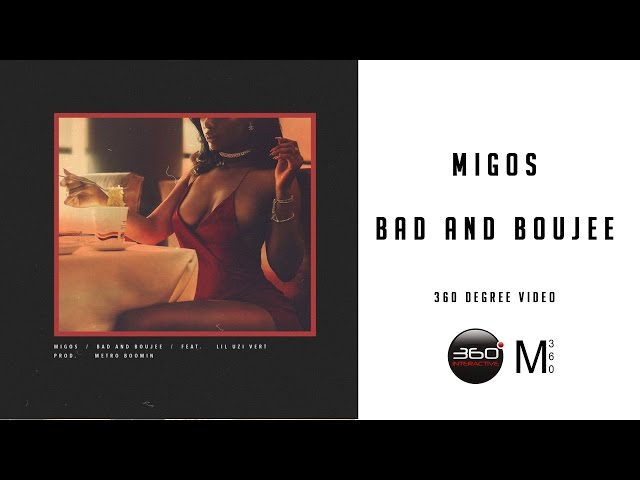 Migos - Bad and Boujee 360 Degree Video