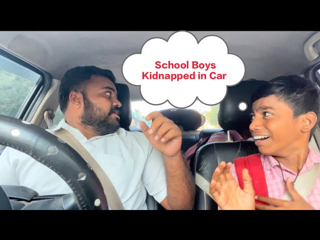 Kidnapped Prank | பள்ளி மாணவன் கடத்தல் | Car Prank | Car fooling | tamil taxi | funny video |