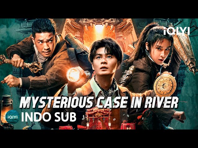 【INDO SUB】Mysterious Case in River | Aksi/Petualangan/Misteri | iQIYI Film Tiongkok