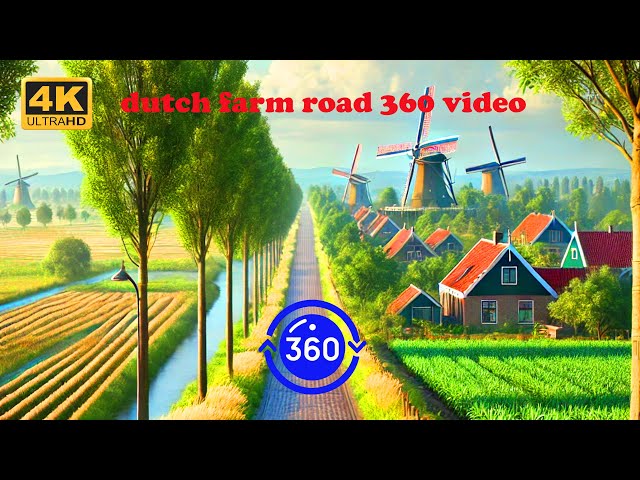 Immersive 360° 4K Drive Through Dutch Countryside | Scenic Farm Roads