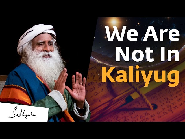 The Kalyug Has Ended | Sadhguru