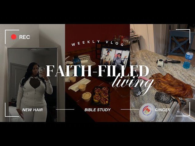 FAITH-FILLED LIVING || new hair, bible study, dying my wig ginger