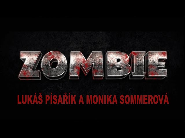 Zombie - Lukáš Písařík a Monika Sommerová /cover Cranberries/