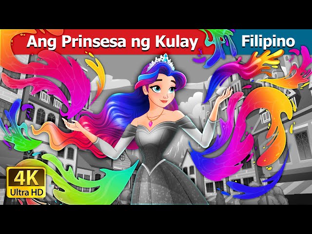 Ang Prinsesa ng Kulay  | The Colour Princess in Filipino | @FilipinoFairyTales