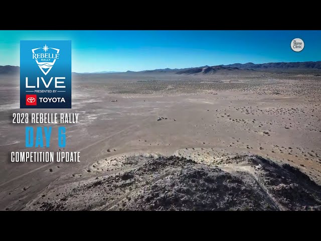 2023 Rebelle Rally LIVE Presented by Toyota | DAY 6 ON COURSE