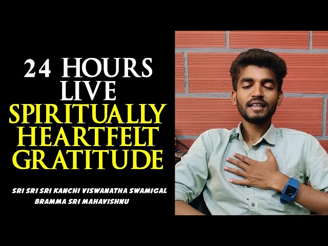 24 Hours Live Sincere Thanks | Paramporul Foundation | Bramma Sri Mahavishnu | Guruve Saranam