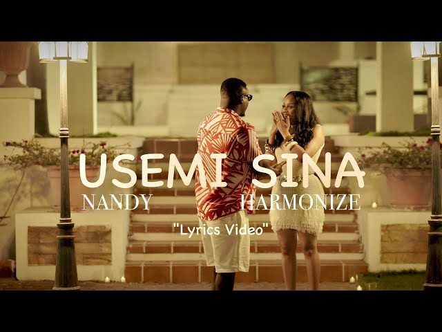 Nandy feat Harmonize - Usemi Sina (Lyrics Video)