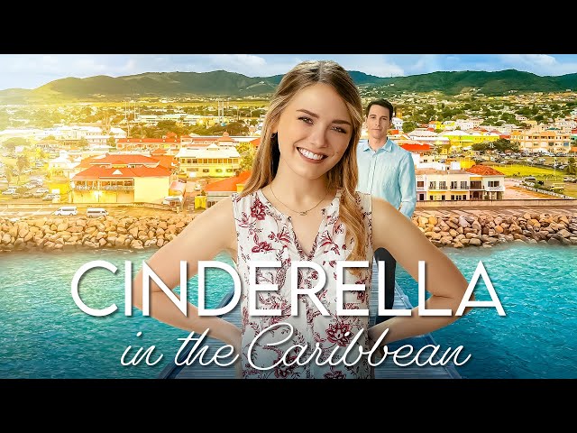 Cinderella in the Caribbean | Full Romance Movie | Emma Reinagel | Connor McGee