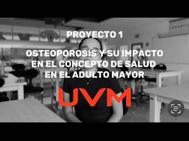 PROYECTO 1. SALUD PUBLICA UVM | OSTEOPOROSIS EN ADULTO MAYOR