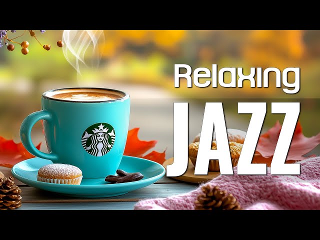 Relaxing Jazz with Starbucks: Embrace the Calmness of Fall with a Warm Cup and Sweet Treats