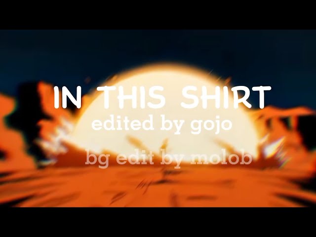 Molob [ In This Shirt ] Edit Audio