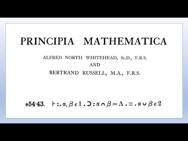 "From this proposition it will follow ... that 1+1=2." - Principia Mathematica *54.43