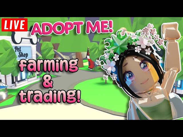 🌸 LIVE - Adopt Me!