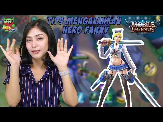 Tips Mengalahkan Hero Fanny - Mobile Legends #Mog'sView