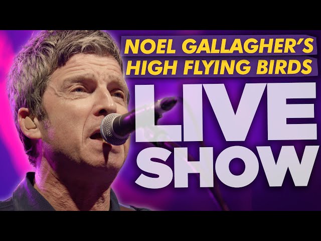 Noel Gallagher’s High Flying Birds - Live O2 Academy Bournemouth: Absolute Radio