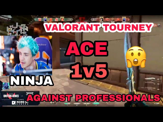 NINJA 1V5 ACE AGAINST PROPLAYERS IN VALORANT TOURNAMENT