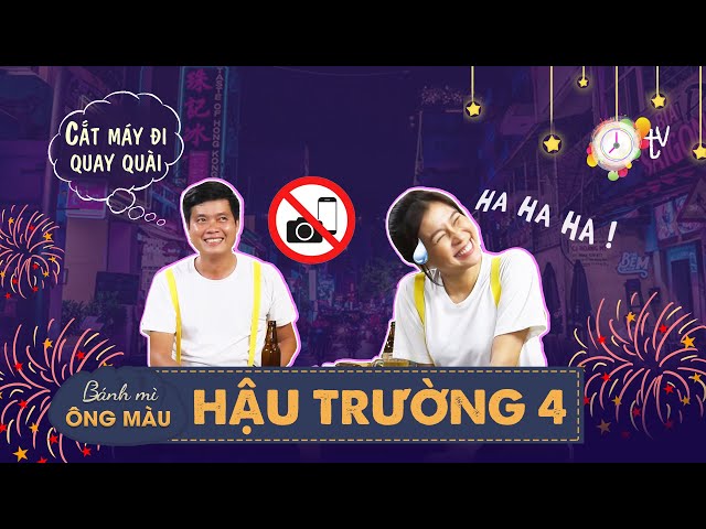 Hậu trường 4 Bánh mì Ông Màu | Khương Dừa chế thoại đòi nghỉ quay | Otv