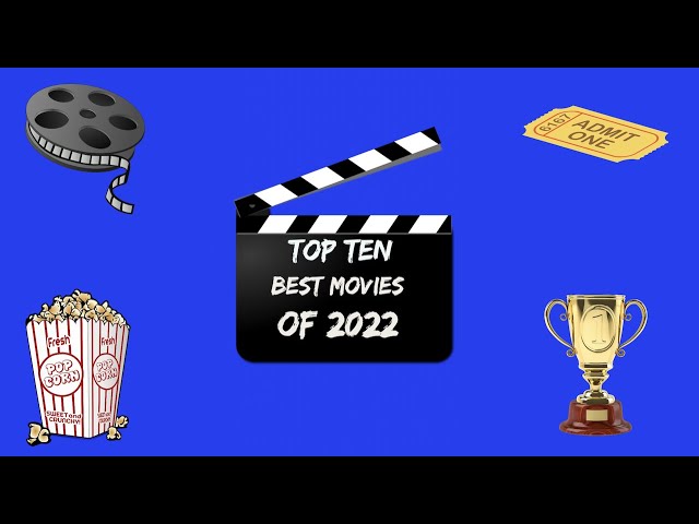 THE TOP 10 BEST MOVIES OF 2022