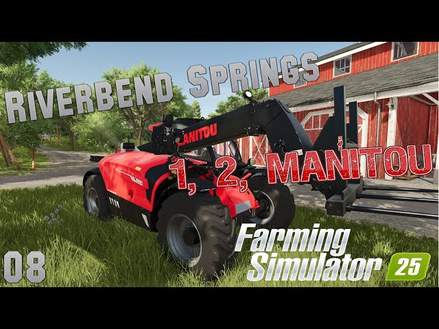 1, 2, Manitou - Riverbend Springs - Episode 8 - Farming Simulator 25