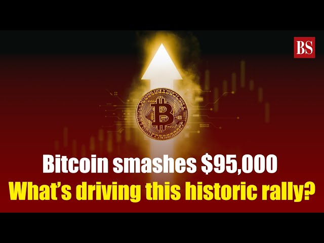 Bitcoin smashes $95,000: What’s driving this historic rally? Cryptocurrency | Bitcoin price