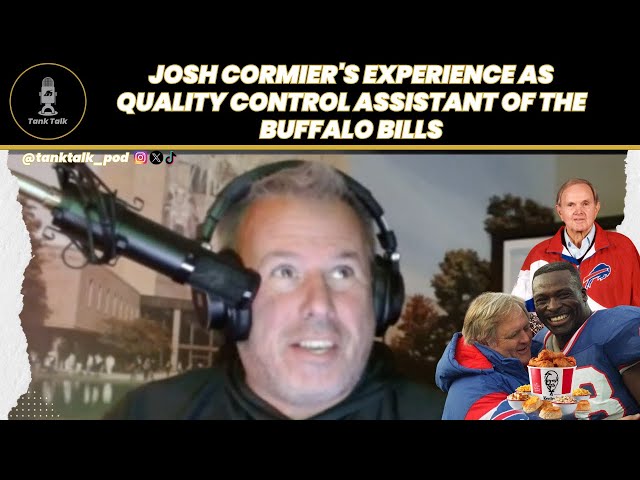 Josh Cormier's 'Welcome to the League Moment' & Experience as Quality Control Assistant of the Bills