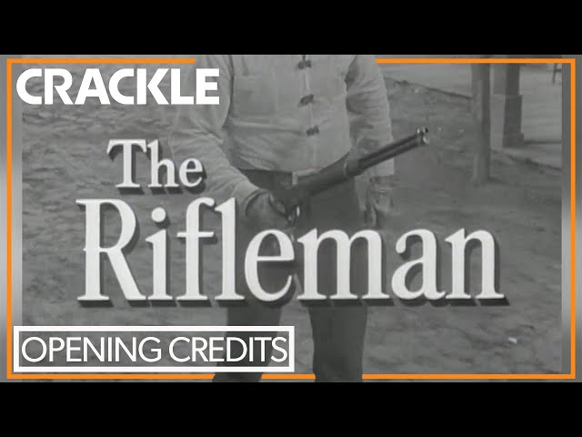 "THE RIFLEMAN" Opening Credits | Crackle Classic TV | THEME SONG