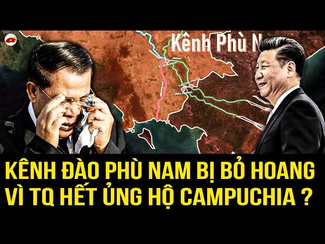 Kênh Đào Phù Nam Bị BỎ HOANG Vì TRUNG QUỐC Hết Ủng Hộ CAMPUCHIA ? | VIỆT TV