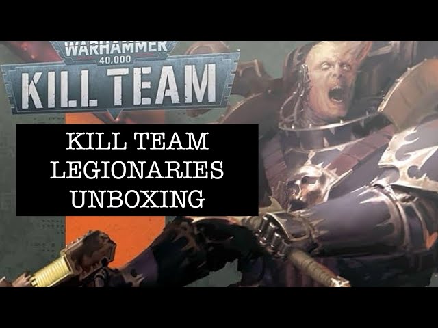 Kill Team Chaos Legionaries Unboxing and Review