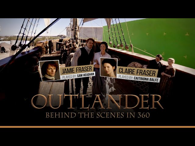 Outlander | Behind the Scenes in 360 | STARZ