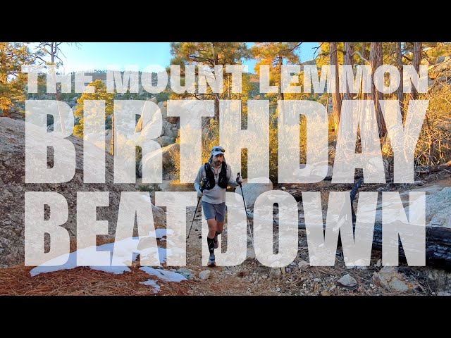 The Mount Lemmon Birthday Beatdown