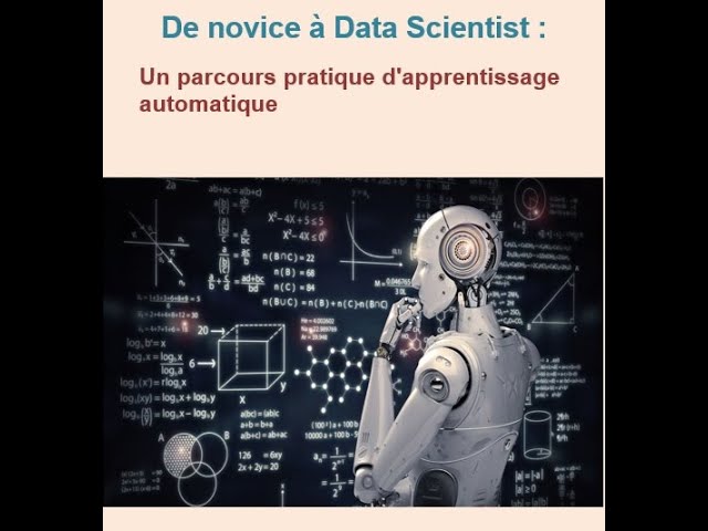 Du Novice au Data Scientist : Un Voyage Pratique dans l'Apprentissage Automatique - livre audio