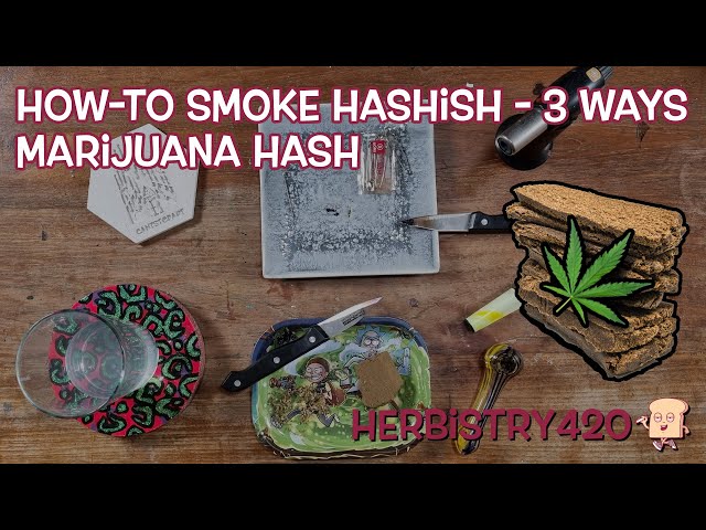 How-To Smoke Hashish 3 Ways | Marijuana Hash | Herbistry420