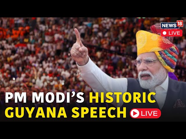 PM Modi LIVE | PM Modi In Guyana | PM Modi LIVE Today | PM Modi Speech Today | India-Guyana | N18G