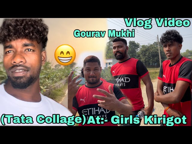 (Tata College)At:-Girls Kirigot Football Tournament ||Vlog Video ||21/11/2024