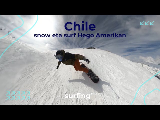 Surfing360: Snowboarding eta surfing Hego Amerikan Xabi Lopezekin! (VR)