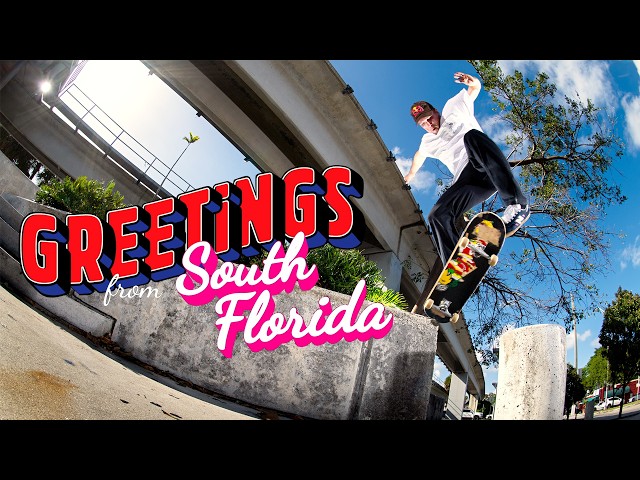 Skate The Sunshine State | Greetings From: South Florida