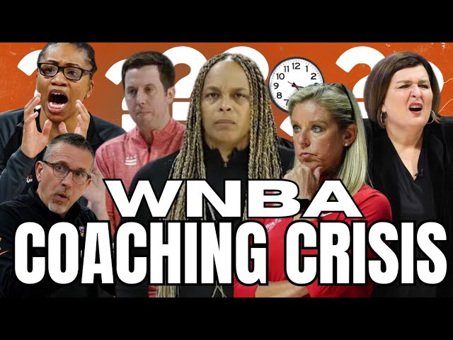 WNBA COACHING CRISIS: MULTIPLE FIRINGS, WHO'S NEXT???