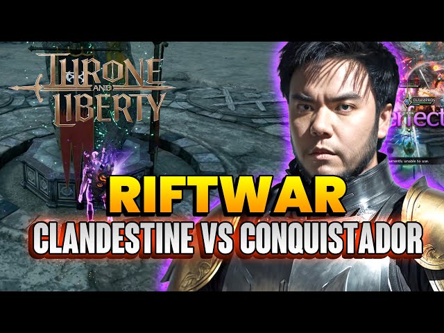 Clandestine VS Conquistador RIFT WAR PERTAMA! POV Sns/GS! - Throne And Liberty