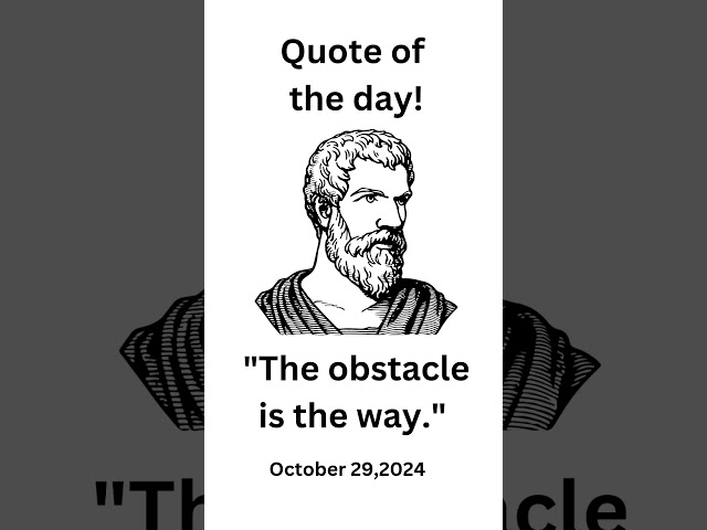 Stoic Quote  "The obstacle is the way." — Marcus Aurelius #Stoic, #trending, #challenge